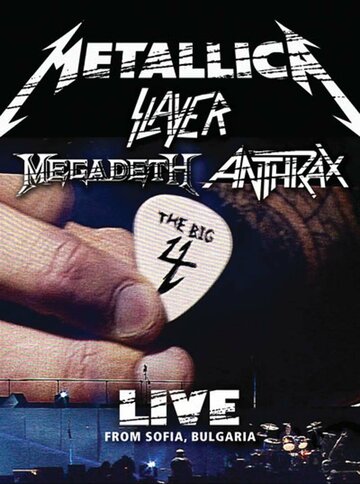 Metallica/Slayer/Megadeth/Anthrax: The Big 4: Live from Sofia, Bulgaria (2010)